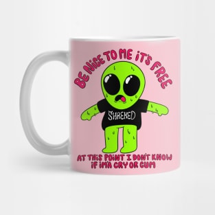 be nice to me its free alien Mug